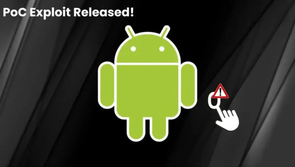 PoC Exploit Released for Android Zero-Click Flaw Enabling Remote Shell Access