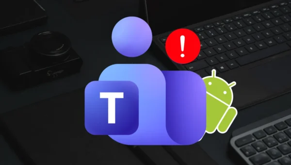 Microsoft Teams Android Flaw Could Let Attackers Disclose Sensitive Information