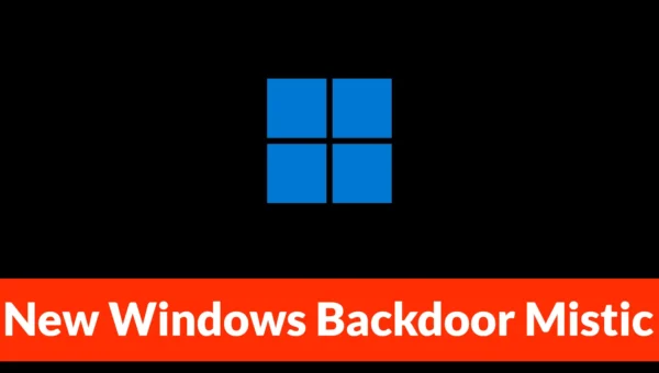 New Windows Backdoor Mistic Enables In-Memory Code Execution and Credential Theft