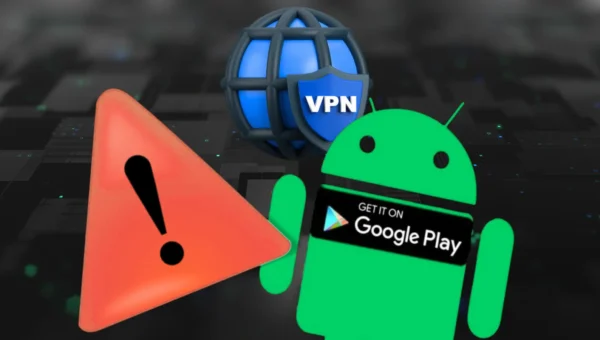 281 Popular VPN Apps from the Google Play Leaks Sensitive Data, Transfers Data Unencrypted