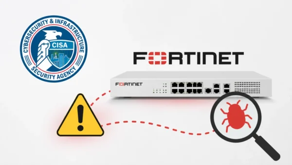 CISA Warns of Fortinet FortiOS Vulnerability Exploited in Attacks