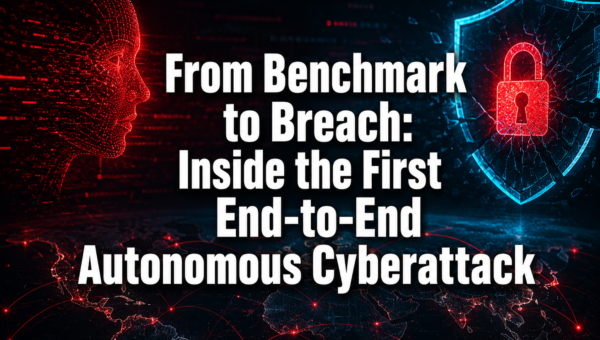 From Benchmark to Breach: Inside the First End-to-End Autonomous Cyberattack