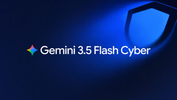 Google Launches Gemini 3.5 Flash Cyber AI to Find and Fix Software Vulnerabilities