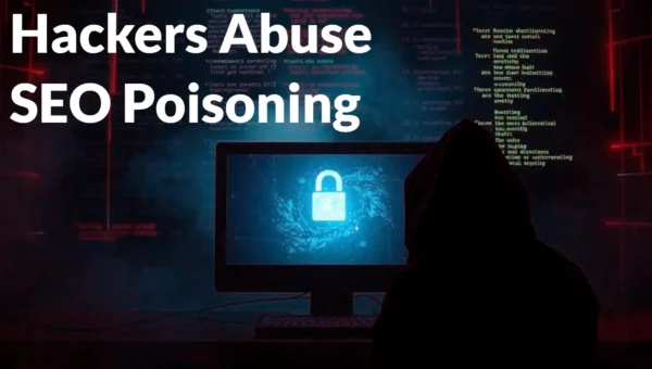 Hackers Abuse SEO Poisoning and Hidden HTML to Trick AI Agents Into Following Malicious Instructions