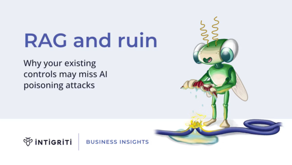 RAG and ruin: why your existing controls may miss AI poisoning attacks