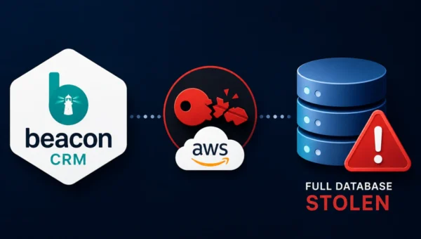 Beacon CRM Confirms Full Database Theft After AWS Access Key Breach