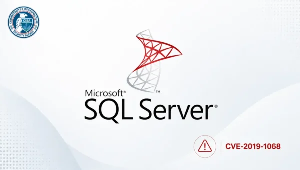 CISA Warns of Actively Exploited Microsoft SQL Server RCE Vulnerability