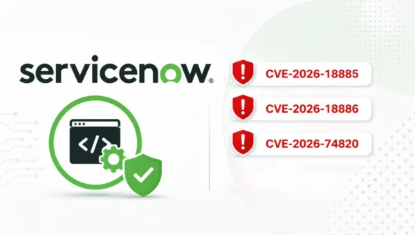 Critical ServiceNow Flaws Let Attackers Execute Code and Access Data