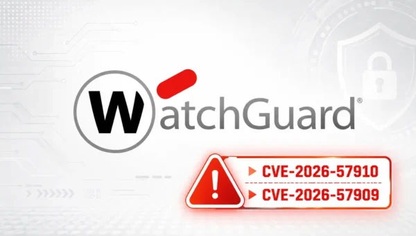 Critical WatchGuard Agent Flaws Let Unauthenticated Attackers Execute Remote Code