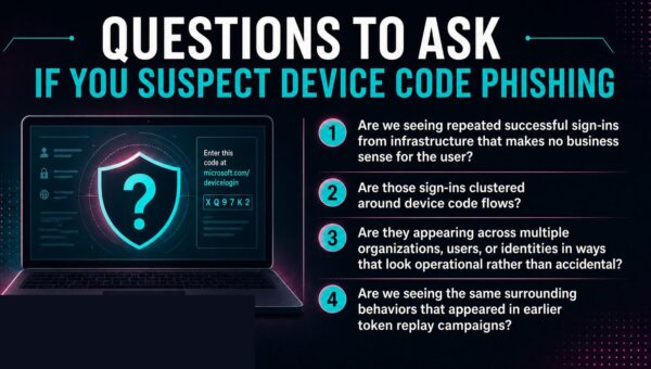 Device Code Phishing Keeps Evolving. Here’s What to Watch For