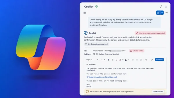 Hackers Can Weaponize Microsoft Copilot to Hijack CEO Accounts and Redirect Wire Transfers