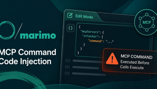 Marimo Notebook Flaw Could Run MCP Commands Before Cells Execute in Edit Mode