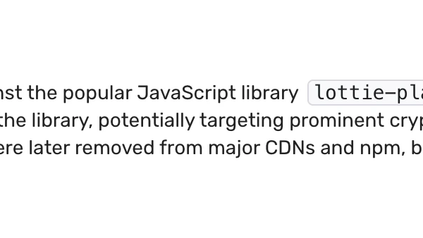 Supply Chain Attack Targets JavaScript’s Lottie-Player