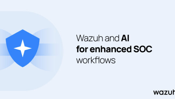 Wazuh and AI For Enhanced SOC Workflows