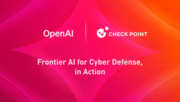 Check Point Brings OpenAI’s Daybreak Models Into Its Security Platform to Speed Up Threat Validation and Remediation