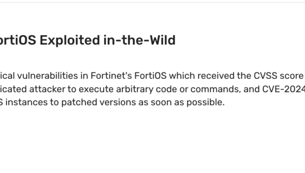 New FortiOS Critical Vulnerabilities Exploited In-The-Wild