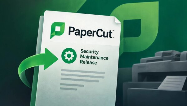 PaperCut Replaces Emergency Patches With Fixes for Two Actively Exploited Flaws