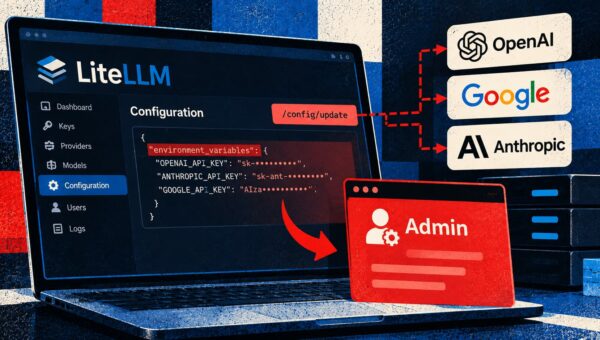 Check Point Reports LiteLLM Flaws Enabling Admin Takeover and API Key Theft