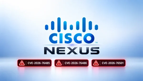 Critical Cisco Nexus Switch Vulnerabilities Allow Unauthenticated Attackers to Execute Code as Root