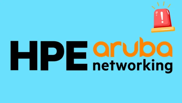 HPE Warns Critical Aruba Networking Flaws Could Let Hackers Take Complete Control of Devices