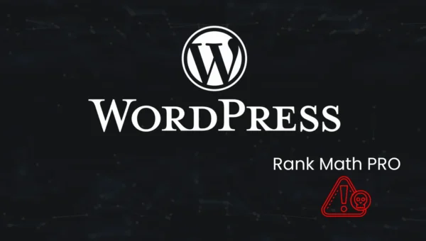 Hackers Compromise Rank Math PRO WordPress Plugin to Install Self-Rebuilding Backdoors