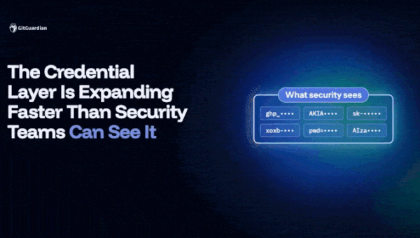 The Credential Layer Is Expanding Faster Than Security Teams Can See It