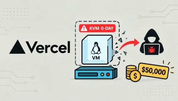 Vercel Confirms KVM Zero-Day VM Escape, Awards Researcher $50,000