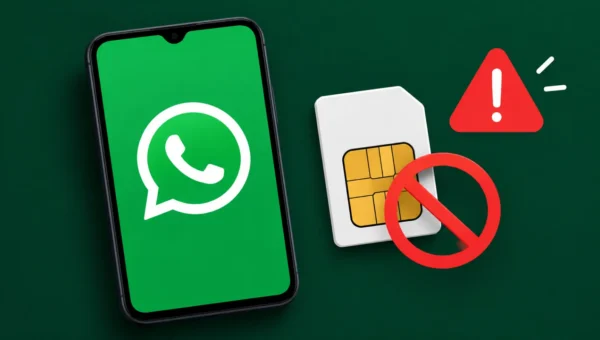 WhatsApp May Stop Working Without Registered SIM Under New Rules